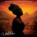 Soa Mattrix – Umhlaba ft. Russell Zuma & Sipho Magudulela