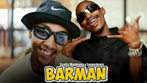 Blacko SA, Scotts Maphuma, LeeMcKrazy & Mdeshkayro – Barman