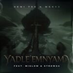 Semi Tee & Mkeyz – Yadle’Mnyama Ft. Miglow & Strowza